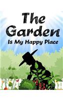 The Garden Is My Happy Place