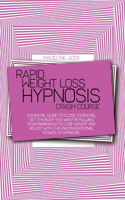 Rapid Weight Loss Hypnosis Crash Course