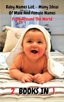 [ 2 Books in 1 ] - Baby Names List - Ideas of Male and Female Names from Around the World