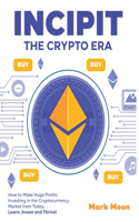 INCIPIT The Crypto Era