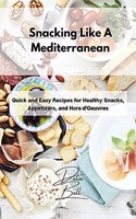 Snacking Like A Mediterranean
