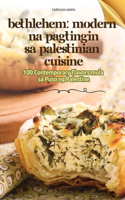 Bethlehem Modern Na Pagtingin Sa Palestinian Cuisine