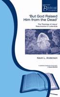 But God Raised Him from the Dead