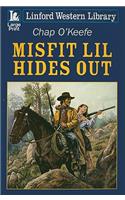 Misfit Lil Hides Out