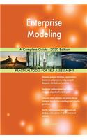 Enterprise Modeling A Complete Guide - 2020 Edition