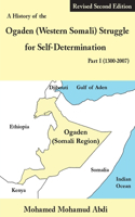 History of the Ogaden (Western Somali) Struggle for Self-Determination Part I (1300-2007)