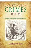 Christchurch Crimes 1850 - 1875