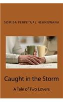 Caught in the Storm