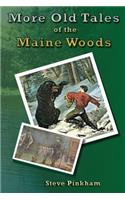 More Old Tales of the Maine Woods