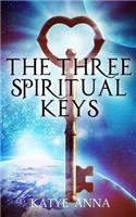 The Three Spiritual Keys