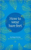 How to Wear Bare Feet