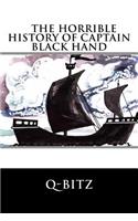 The Horrible History of Captain Black Hand