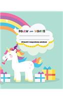 DRAW and WRITE primary composition notebook, 8 x 10 inch 200 page, Cute unicorn rainbow: Kids composition book journal for kindergarten first, 2nd, and 3rd grade