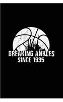 Breaking Ankles Since 1935