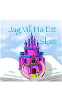 Jag Vill Ha Ett Slott