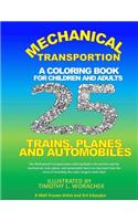 Mechanical Transportation-Trains, Planes, and Automobiles