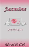 Jasmine Sinful Escapades