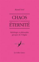Chaos Et Eternite: Mythologie Et Philosophie Grecques de l'Origine
