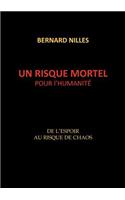 Un Risque Mortel Pour L'Humanit