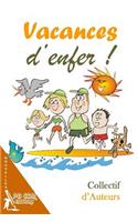 Vacances d'enfer !