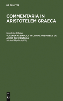 Simplicii in Libros Aristotelis de Anima Commentaria