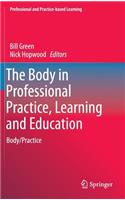 Body in Professional Practice, Learning and Education