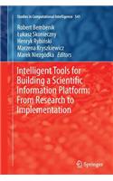 Intelligent Tools for Building a Scientific Information Platform: From Research to Implementation