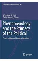 Phenomenology and the Primacy of the Political