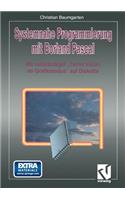 Systemnahe Programmierung Mit Borland Pascal: Mit Vollständiger "Turbo Vision Im Grafikmodus" Auf Diskette
