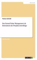 Das Earned Value Management als Instrument des Projektcontrollings