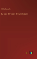 Sul testo del Tesoro di Brunetto Latini