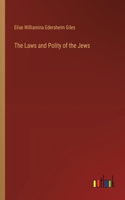 The Laws and Polity of the Jews