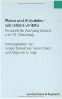 Platon Und Aristoteles - Sub Ratione Veritatis: Festschrift Fur Wolfgang Wieland Zum 70. Geburtstag