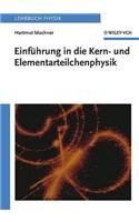 Einführung in die Kern- und Elementarteilchenphysik