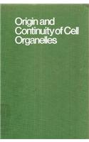 Origin and Continuity of Cell Organelles