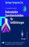 Endovaskulare Operationstechniken Fa1/4r Gefaachirurgen: (Multimediale Bibliothek Der Medizin / Springer Symposia Live)