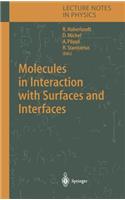 Molecules in Interaction with Surfaces and Interfaces