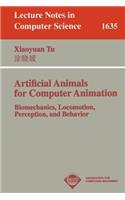 Artificial Animals for Computer Animation: Biomechanics, Locomotion, Perception, and Behavior