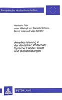 Amerikanisierung in Der Deutschen Wirtschaft: Sprache, Handel, Gueter Und Dienstleistungen