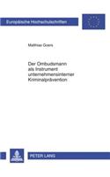 Der Ombudsmann ALS Instrument Unternehmensinterner Kriminalpraevention