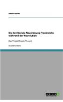Die territoriale Neuordnung Frankreichs während der Revolution
