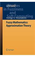 Fuzzy Mathematics: Approximation Theory