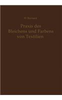 Praxis des Bleichens und Färbens von Textilien: Mechanische und chemische Technologie(German)
