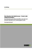 Die Situation der Palästinenser - Fremd- oder Selbstverschulden?