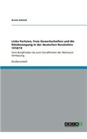 Linke Parteien, freie Gewerkschaften und die Rätebewegung in der deutschen Revolution 1918/19