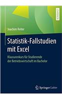 Statistik-Fallstudien Mit Excel: Klausurenkurs Für Studierende Der Betriebswirtschaft Im Bachelor