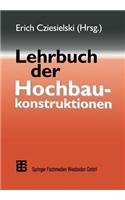 Lehrbuch Der Hochbaukonstruktionen