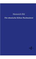 Die ottonische Kölner Buchmalerei