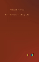 Recollections of a Busy Life