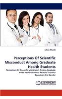 Perceptions Of Scientific Misconduct Among Graduate Health Students